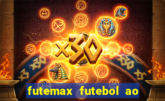 futemax futebol ao vivo atualizado